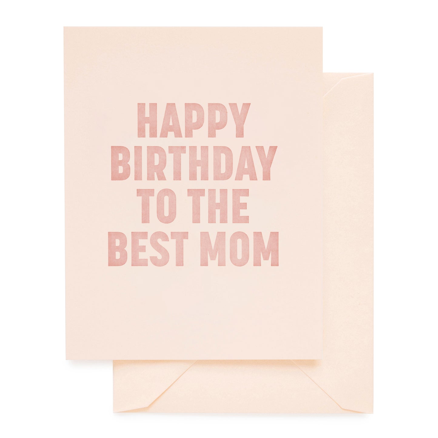 Pale pink card with rose ink printed with 'happy birthday to the best mom' paired with a pink envelope