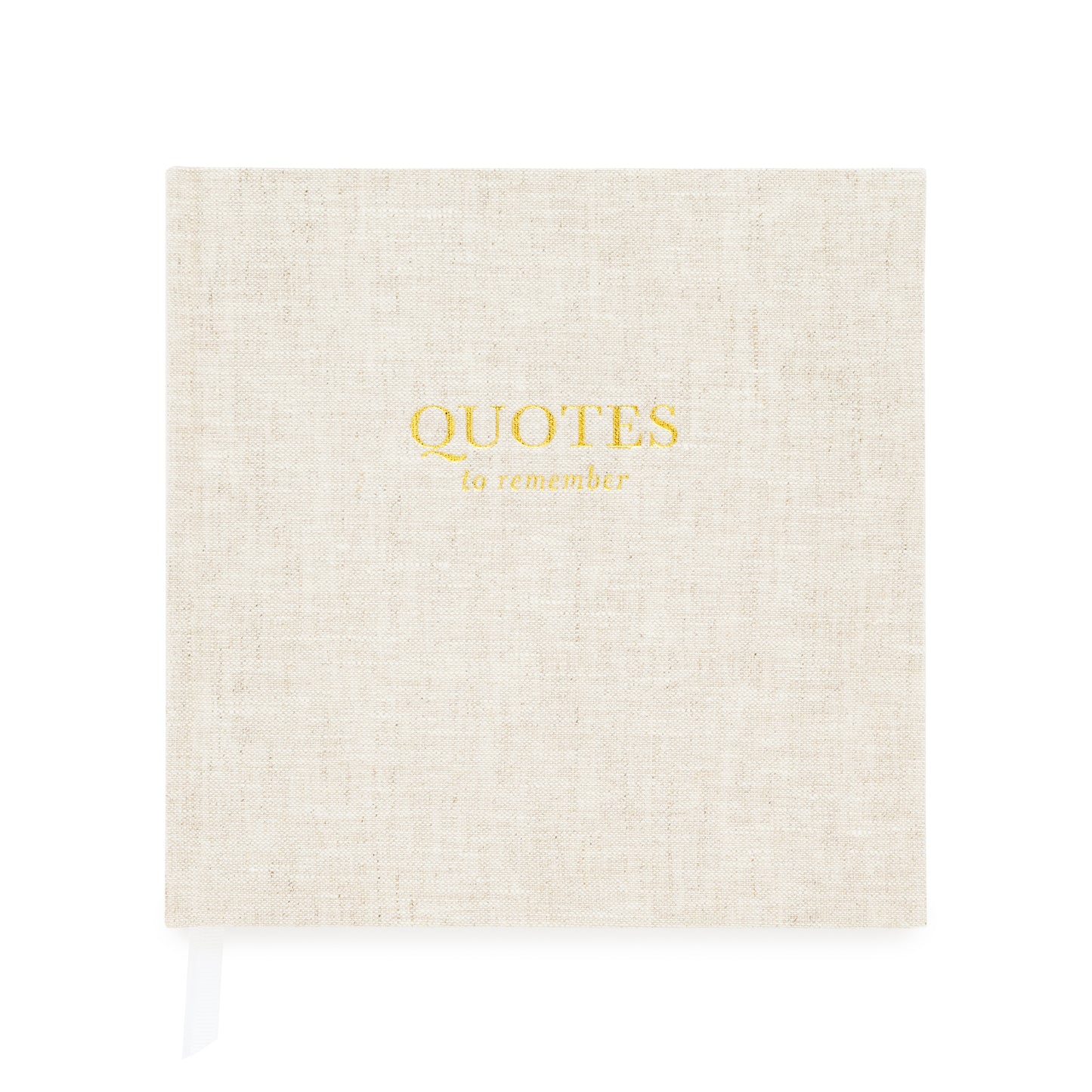 flax fabric bound book foil stamped with quotes to remember on the cover