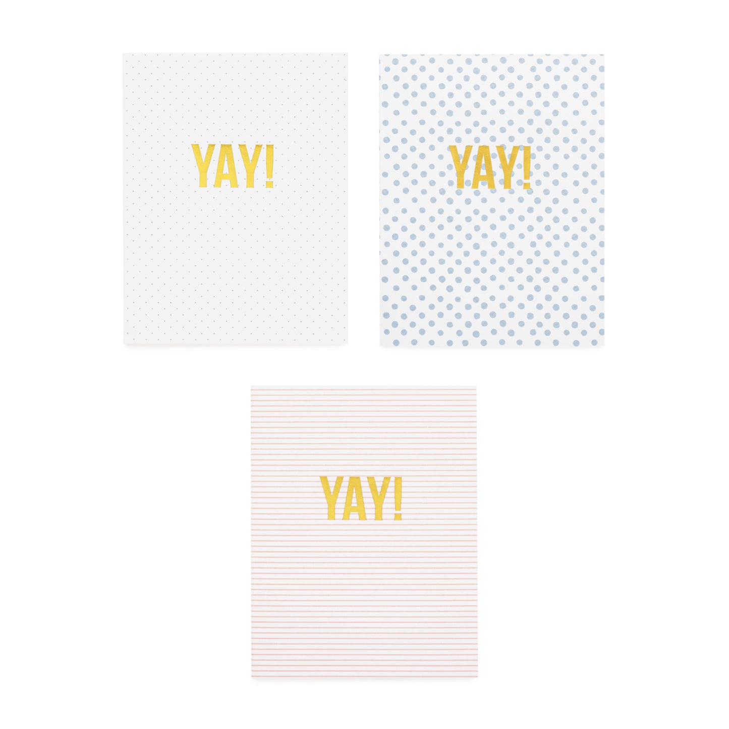 assorted yay cards in grey and white dot, blue and white dot and pink with white stripe all foil printed with yay! in gold foil