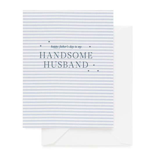 Blue stripe Father's Day card printed with Happy Father's Day to my Handsome Husband.