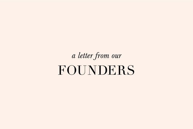A Letter From The Founders