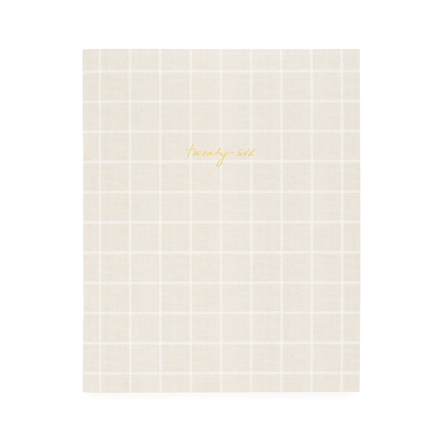 Flax and white check planner with twenty-six in gold foil on the cover}