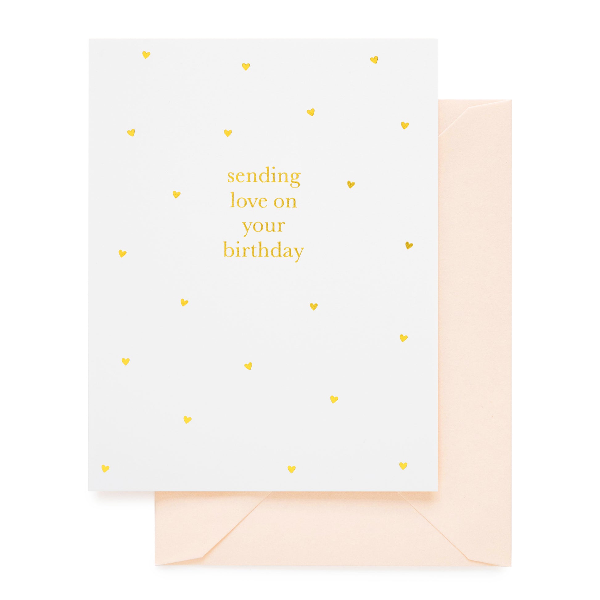 Sending love on your birthday with gold foil hearts