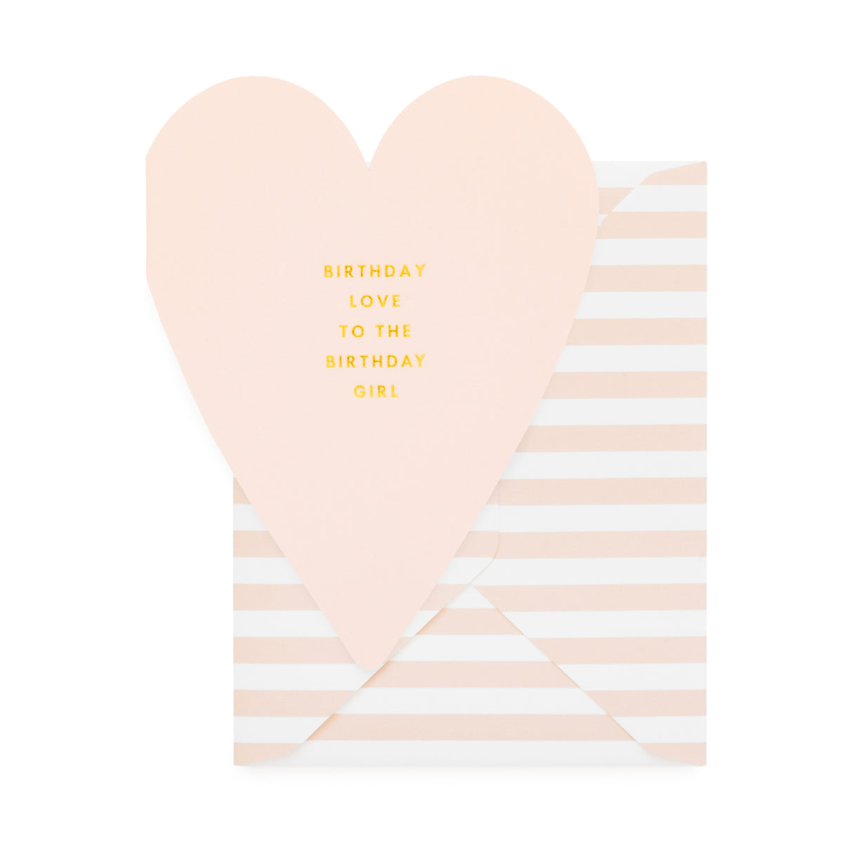 A blush pink heart-shaped birthday card with gold foil text reading 'BIRTHDAY LOVE TO THE BIRTHDAY GIRL' layered over a white and blush striped envelope