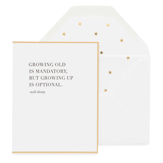 White card with black text 'growing ol is mandatory but growing up is optional - walt disney' paired with a white envelope with gold dot liner