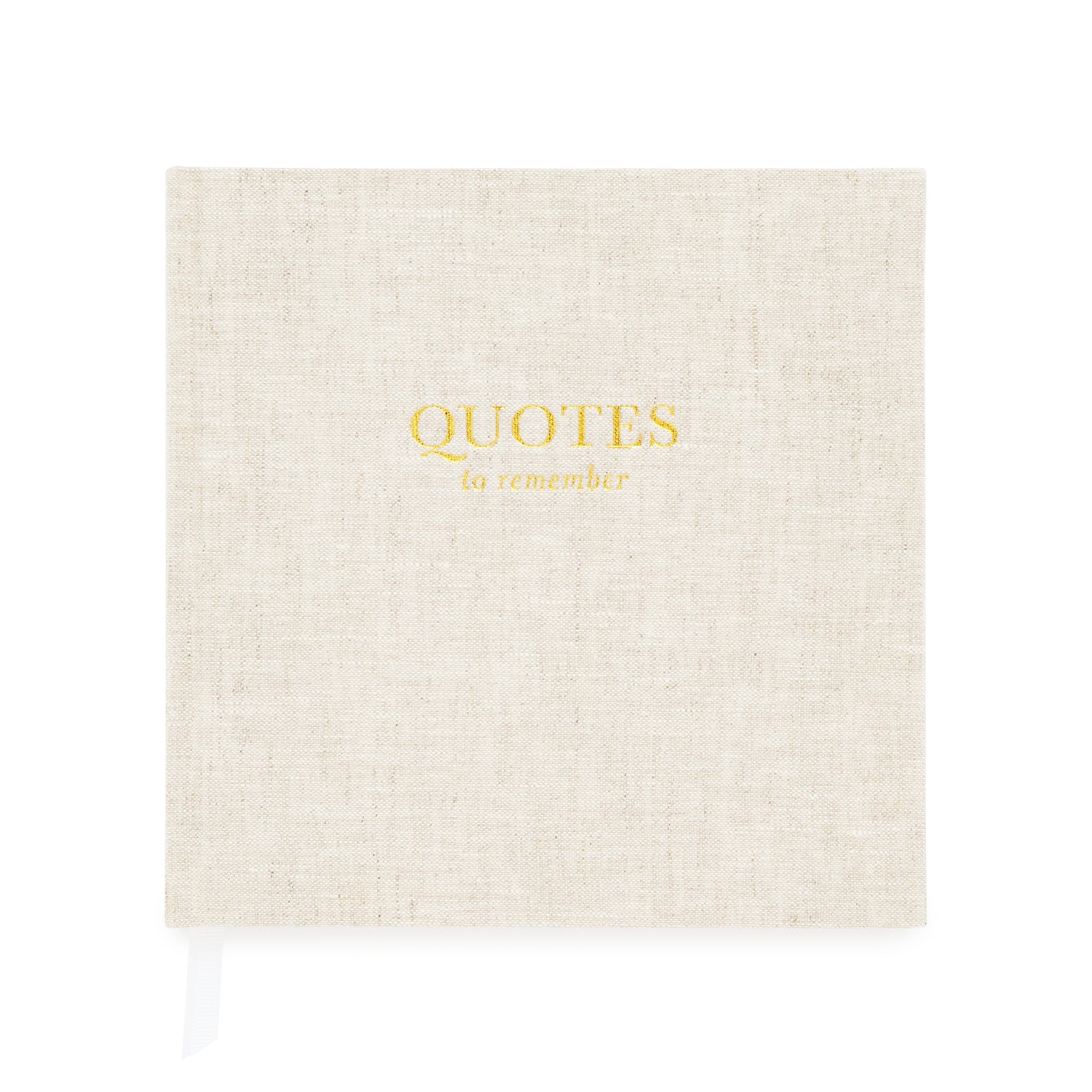 flax fabric bound book foil stamped with quotes to remember on the cover}