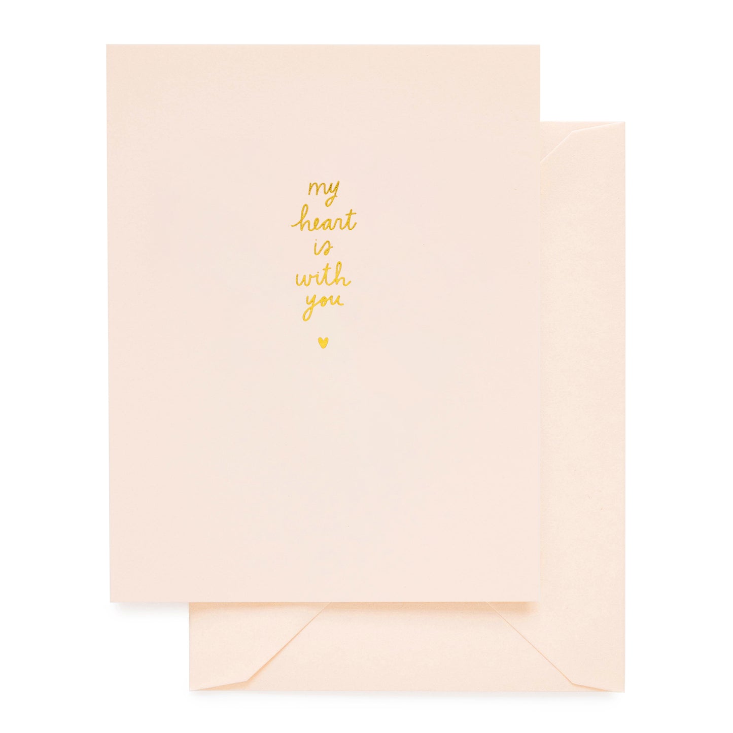 Pale pink card foil printed with my heart is with you in gold foil