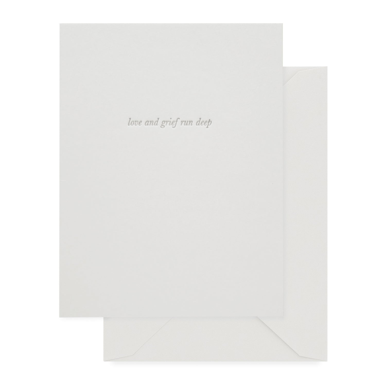 grey sympathy card printed with love and grief run deep paired with a grey envelope}