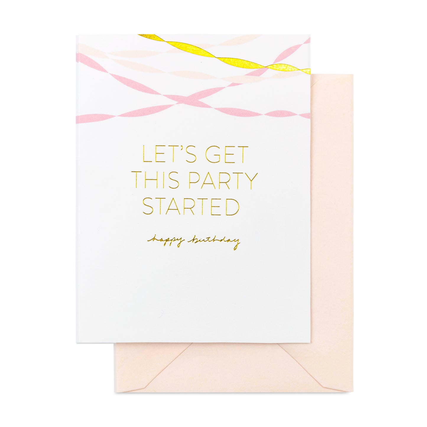 Pink and gold streamer birthday card printed with Let's Get This Party Started