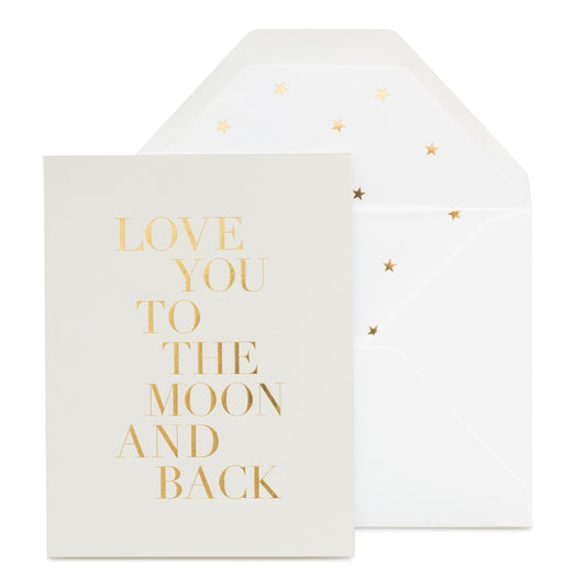 Pale grey card printed in gold foil with Love You To the Moon and Back