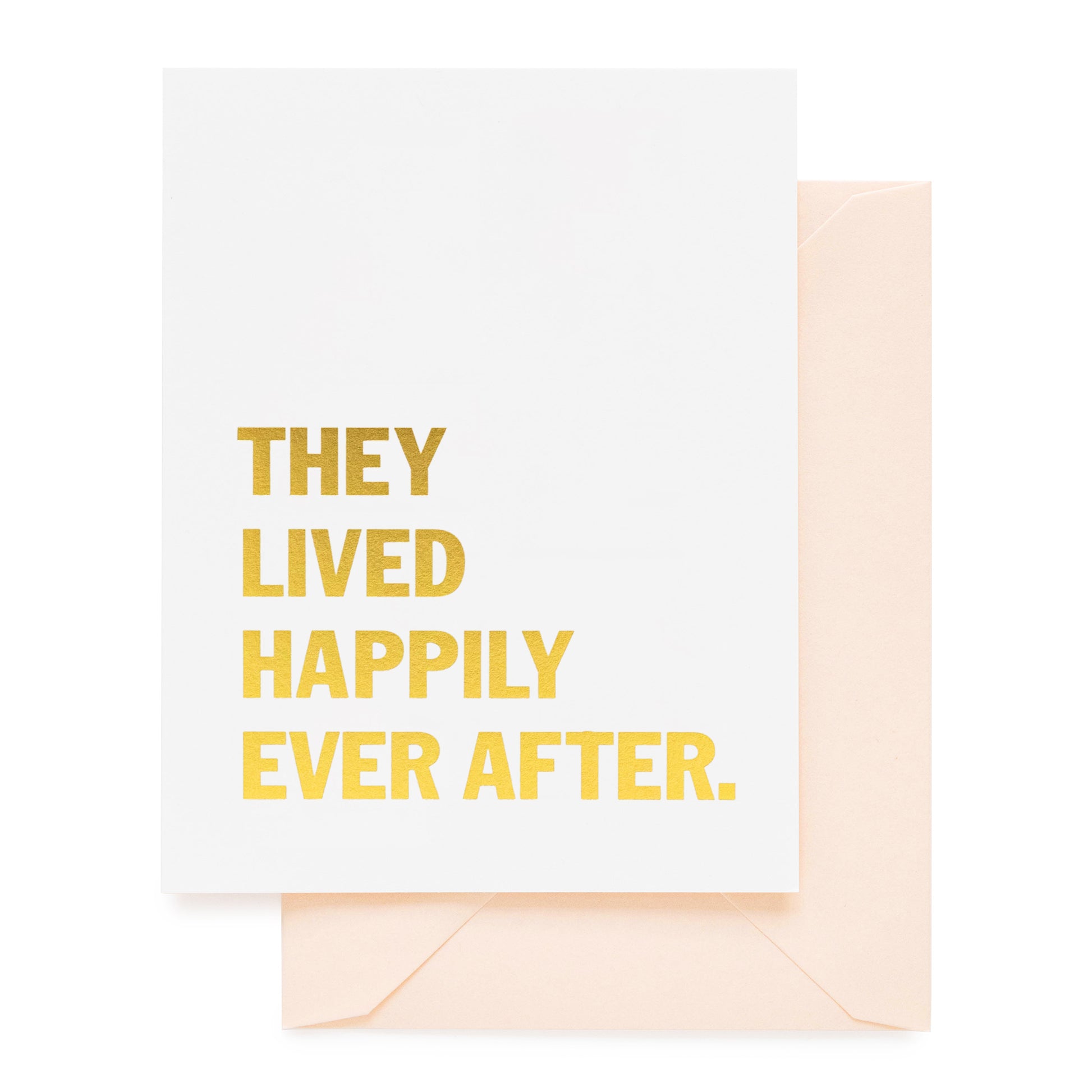 Gold foil printed They Lived Happily Ever After wedding card paired with a pale pink envelope