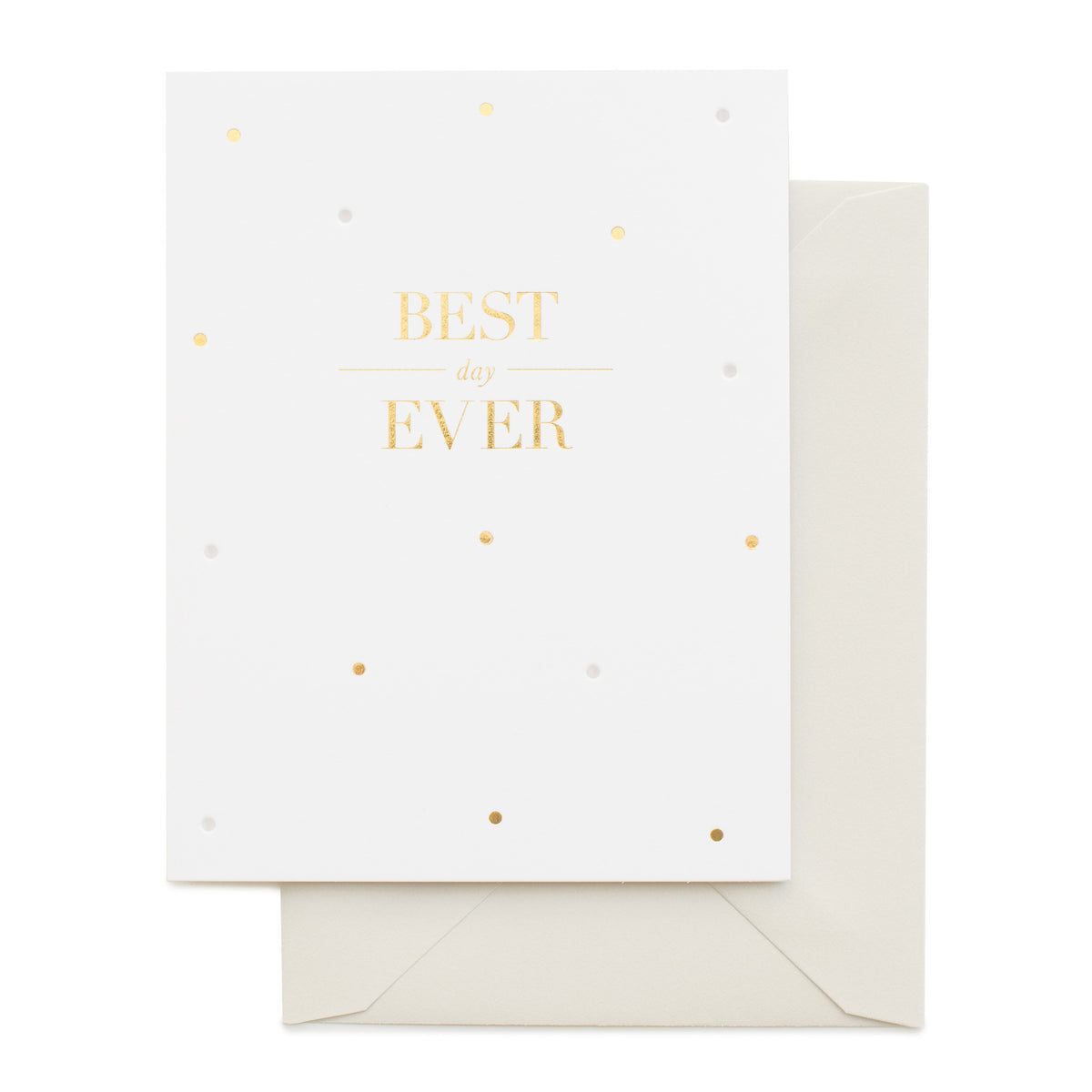 White greeting card printed in gold with "Best Day Ever" and a polka dot design paired with a grey envelope